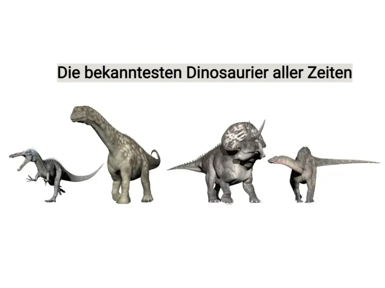 Die bekanntesten Dinosaurier aller Zeiten